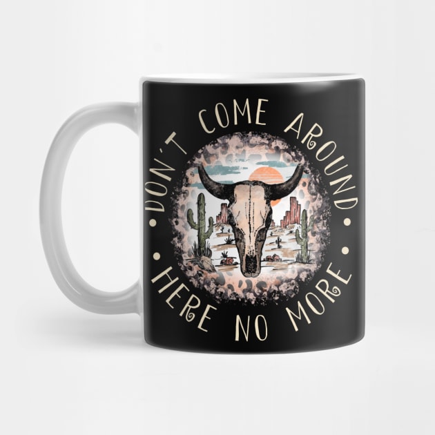 Don't Come Around Here No More Leopard Bull Cactus by Creative feather